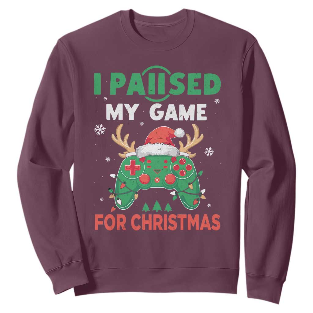 Funny Christmas Gamers Sweatshirt I Paused My Game For Christmas Santa Hat TS11 Maroon Print Your Wear