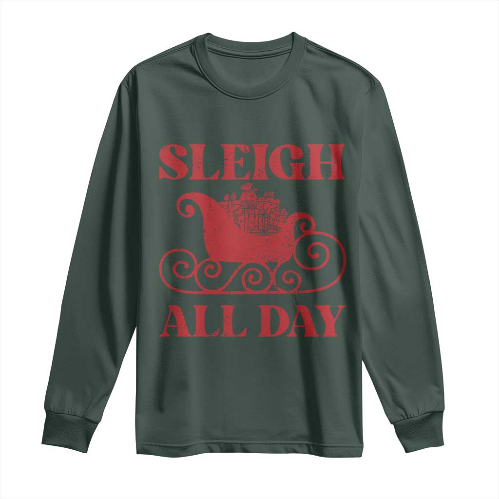 Funny Christmas Long Sleeve Shirt Sleigh All Day Xmas Santa's Sleigh TS11 Dark Forest Green Print Your Wear