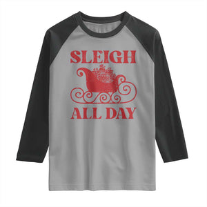 Funny Christmas Raglan Shirt Sleigh All Day Xmas Santa's Sleigh TS11 Sport Gray Black Print Your Wear
