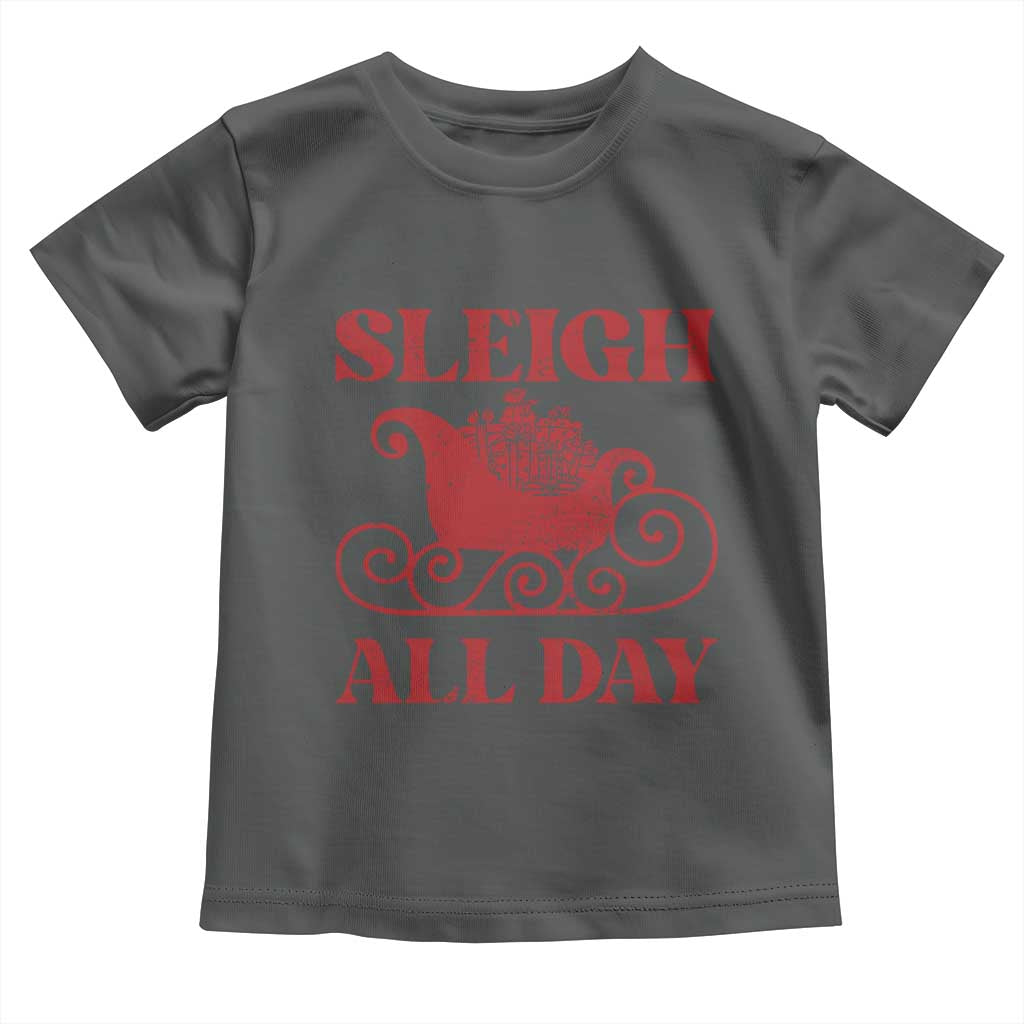 Funny Christmas Toddler T Shirt Sleigh All Day Xmas Santa's Sleigh TS11 Dark Heather Print Your Wear