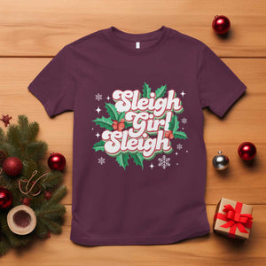 Sleigh Girl Sleigh T Shirt Christmas Retro Groove Slay Girl Mistletoe TS11 Maroon Print Your Wear