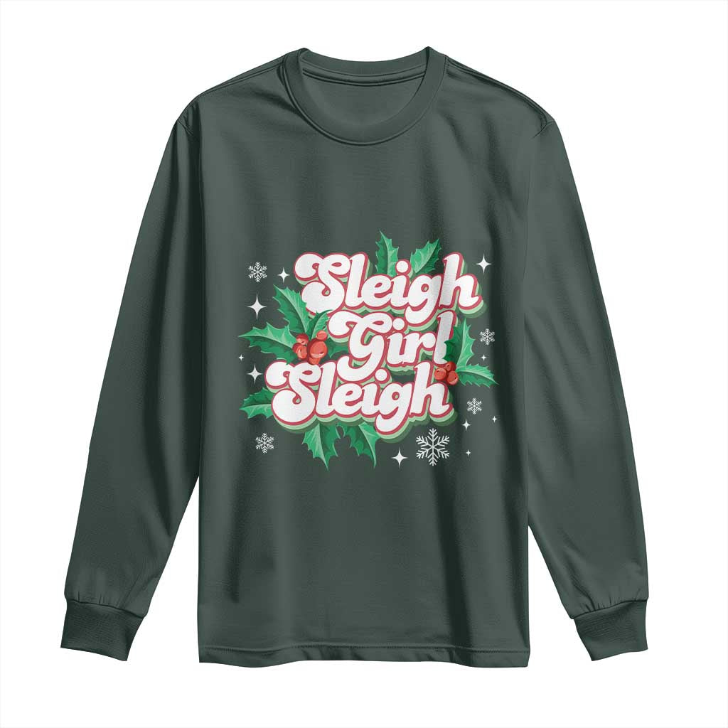 Sleigh Girl Sleigh Long Sleeve Shirt Christmas Retro Groove Slay Girl Mistletoe TS11 Dark Forest Green Print Your Wear