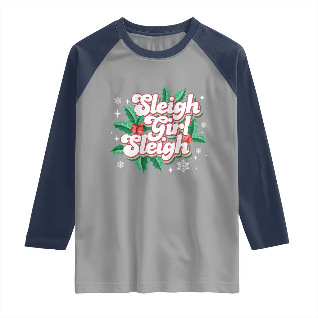 Sleigh Girl Sleigh Raglan Shirt Christmas Retro Groove Slay Girl Mistletoe TS11 Sport Gray Navy Print Your Wear