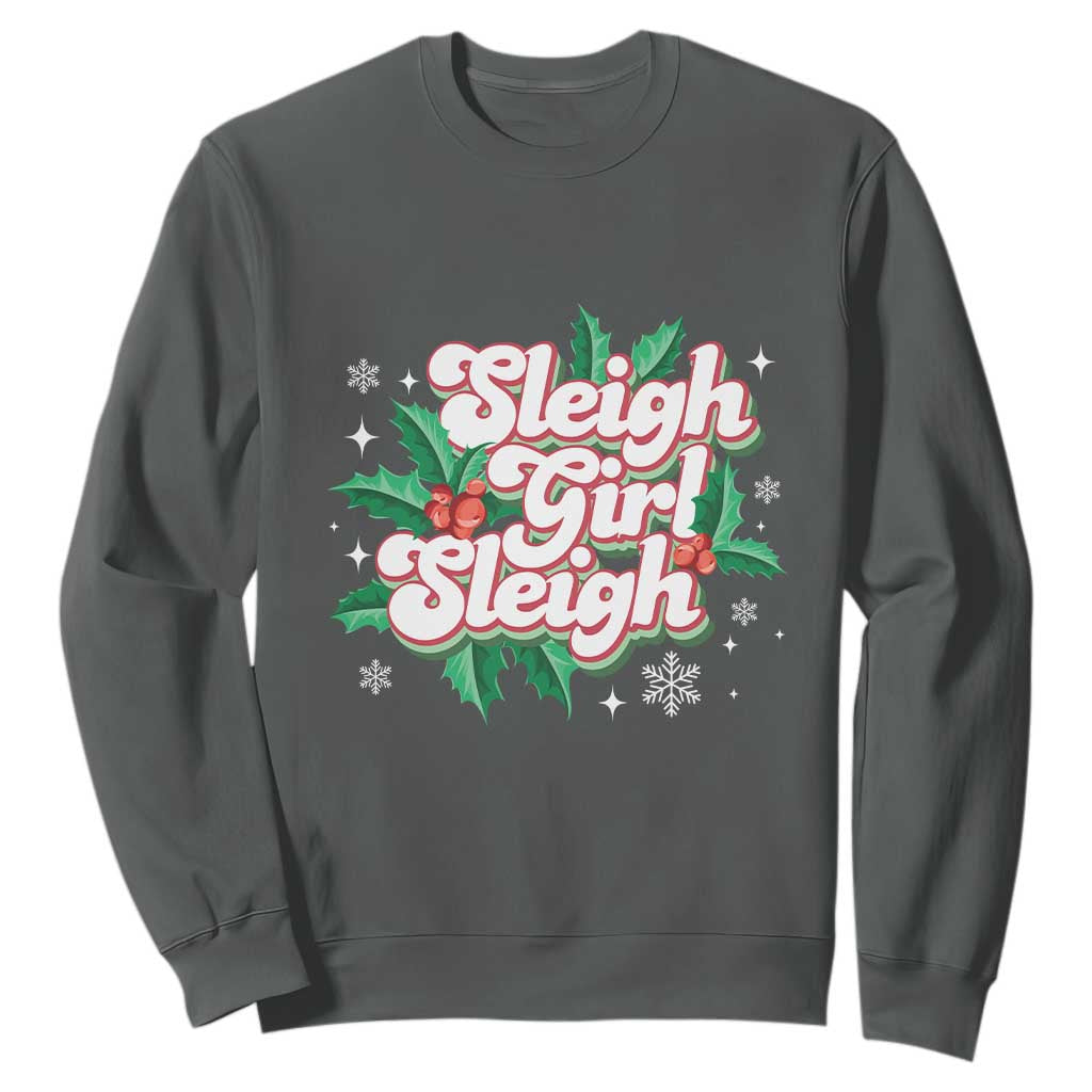 Sleigh Girl Sleigh Sweatshirt Christmas Retro Groove Slay Girl Mistletoe TS11 Dark Heather Print Your Wear