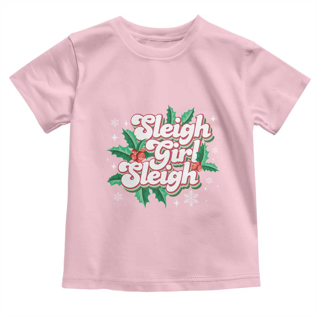 Sleigh Girl Sleigh Toddler T Shirt Christmas Retro Groove Slay Girl Mistletoe TS11 Light Pink Print Your Wear