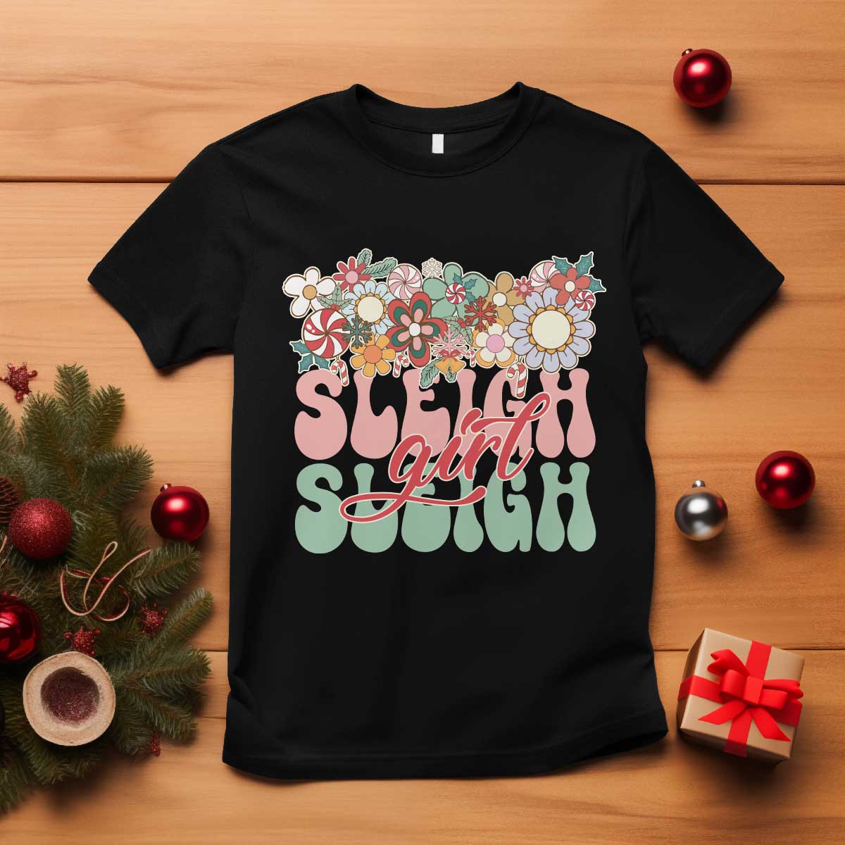 Sleigh Girl Sleigh T Shirt Christmas Retro Groove Slay Girl TS11 Black Print Your Wear