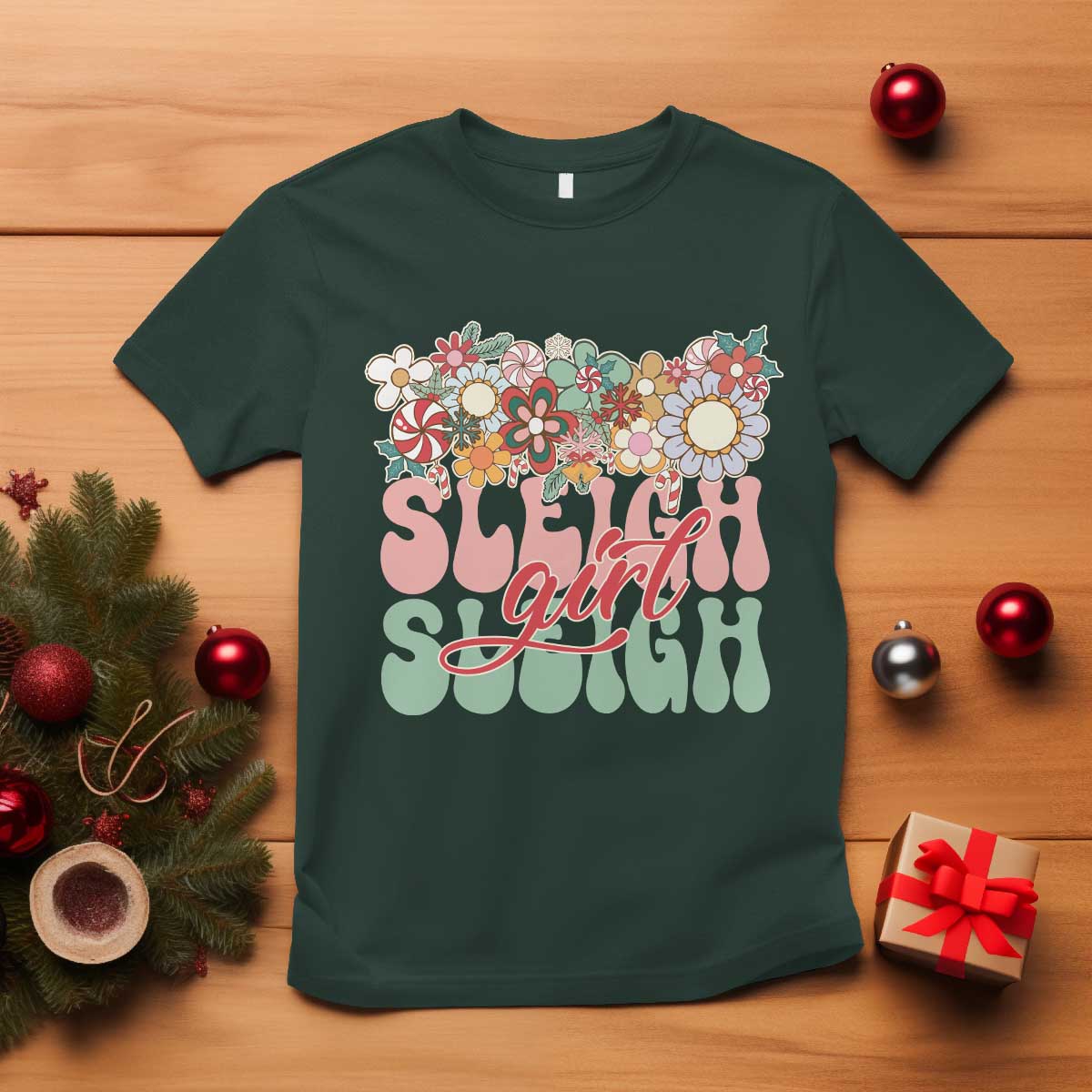 Sleigh Girl Sleigh T Shirt Christmas Retro Groove Slay Girl TS11 Dark Forest Green Print Your Wear