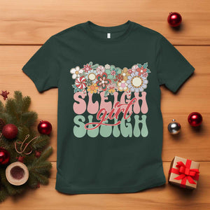 Sleigh Girl Sleigh T Shirt Christmas Retro Groove Slay Girl TS11 Dark Forest Green Print Your Wear