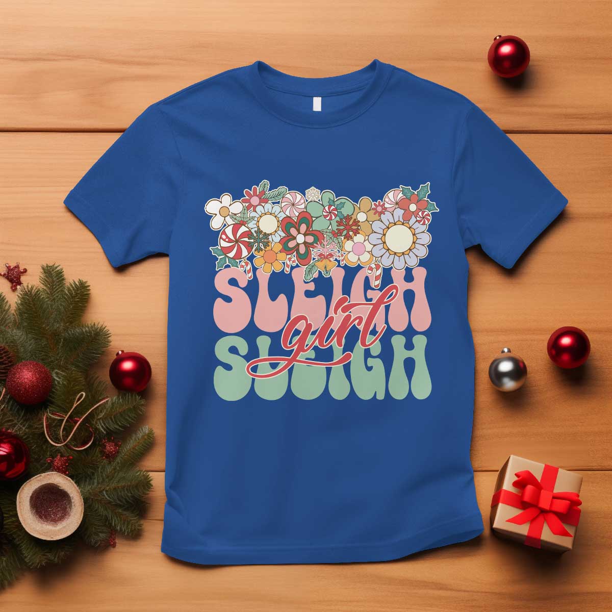 Sleigh Girl Sleigh T Shirt Christmas Retro Groove Slay Girl TS11 Royal Blue Print Your Wear