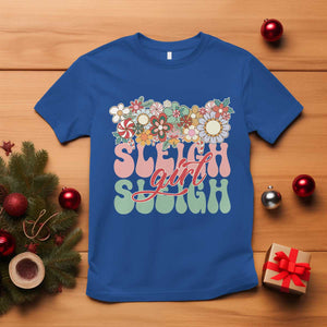 Sleigh Girl Sleigh T Shirt Christmas Retro Groove Slay Girl TS11 Royal Blue Print Your Wear