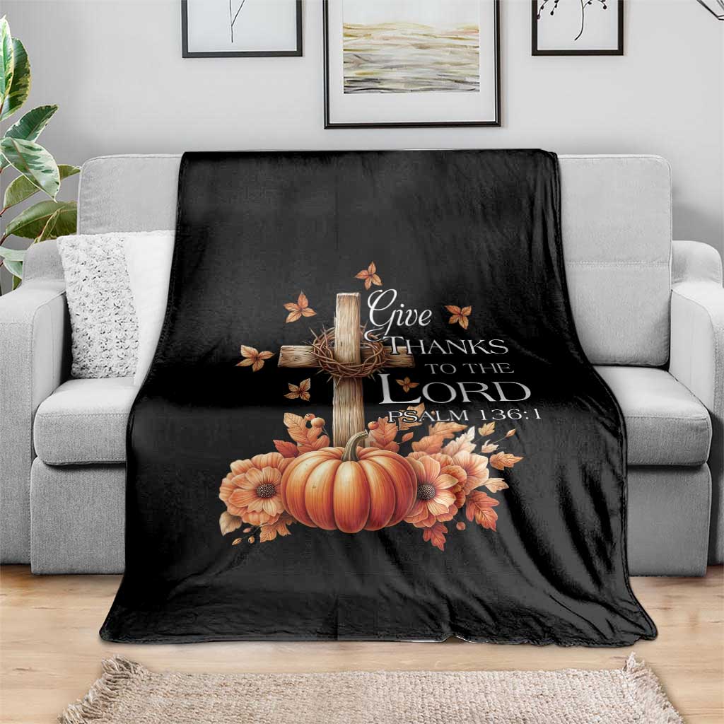 Thanksgiving Christ Throw Blanket Give Thanks To The Lord Psalm 136:1 Pumpkin Cross TS11 Print Your Wear