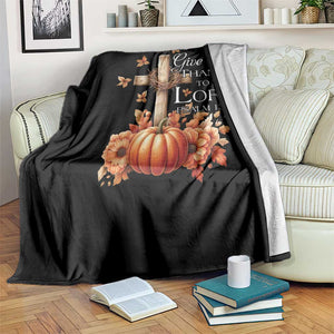 Thanksgiving Christ Throw Blanket Give Thanks To The Lord Psalm 136:1 Pumpkin Cross TS11 Print Your Wear