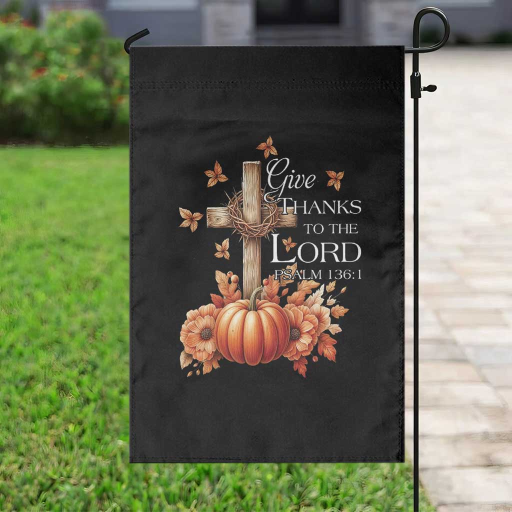 Thanksgiving Christ Garden Flag Give Thanks To The Lord Psalm 136:1 Pumpkin Cross TS11 Print Your Wear