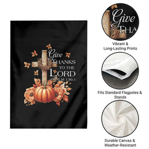 Thanksgiving Christ Garden Flag Give Thanks To The Lord Psalm 136:1 Pumpkin Cross TS11 Print Your Wear
