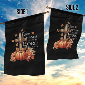 Thanksgiving Christ Garden Flag Give Thanks To The Lord Psalm 136:1 Pumpkin Cross TS11 Print Your Wear