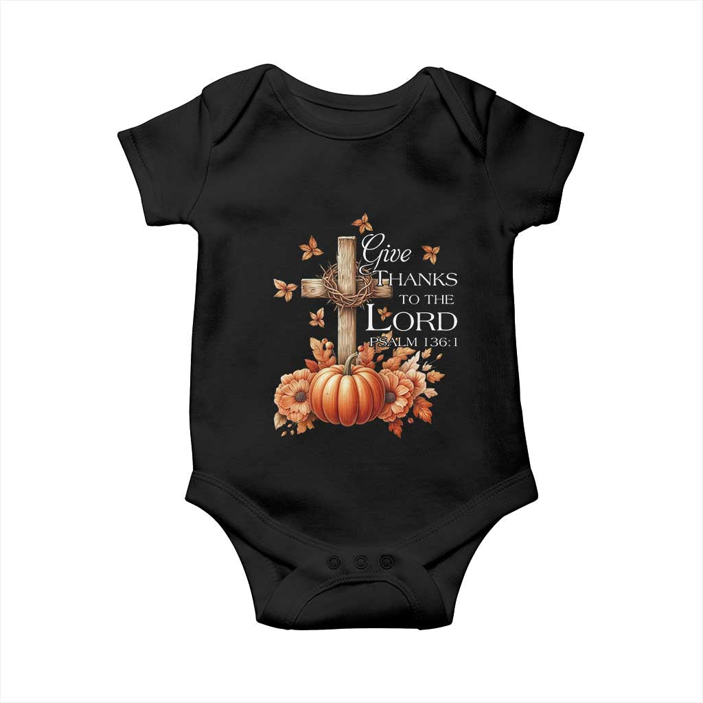 Thanksgiving Christ Baby Onesie Give Thanks To The Lord Psalm 136:1 Pumpkin Cross TS11 Black Print Your Wear