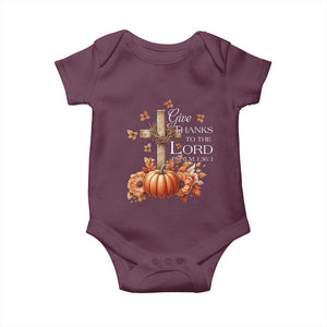 Thanksgiving Christ Baby Onesie Give Thanks To The Lord Psalm 136:1 Pumpkin Cross TS11 Maroon Print Your Wear