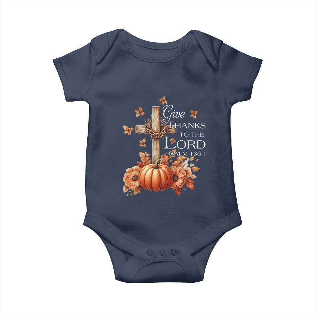 Thanksgiving Christ Baby Onesie Give Thanks To The Lord Psalm 136:1 Pumpkin Cross TS11 Navy Print Your Wear