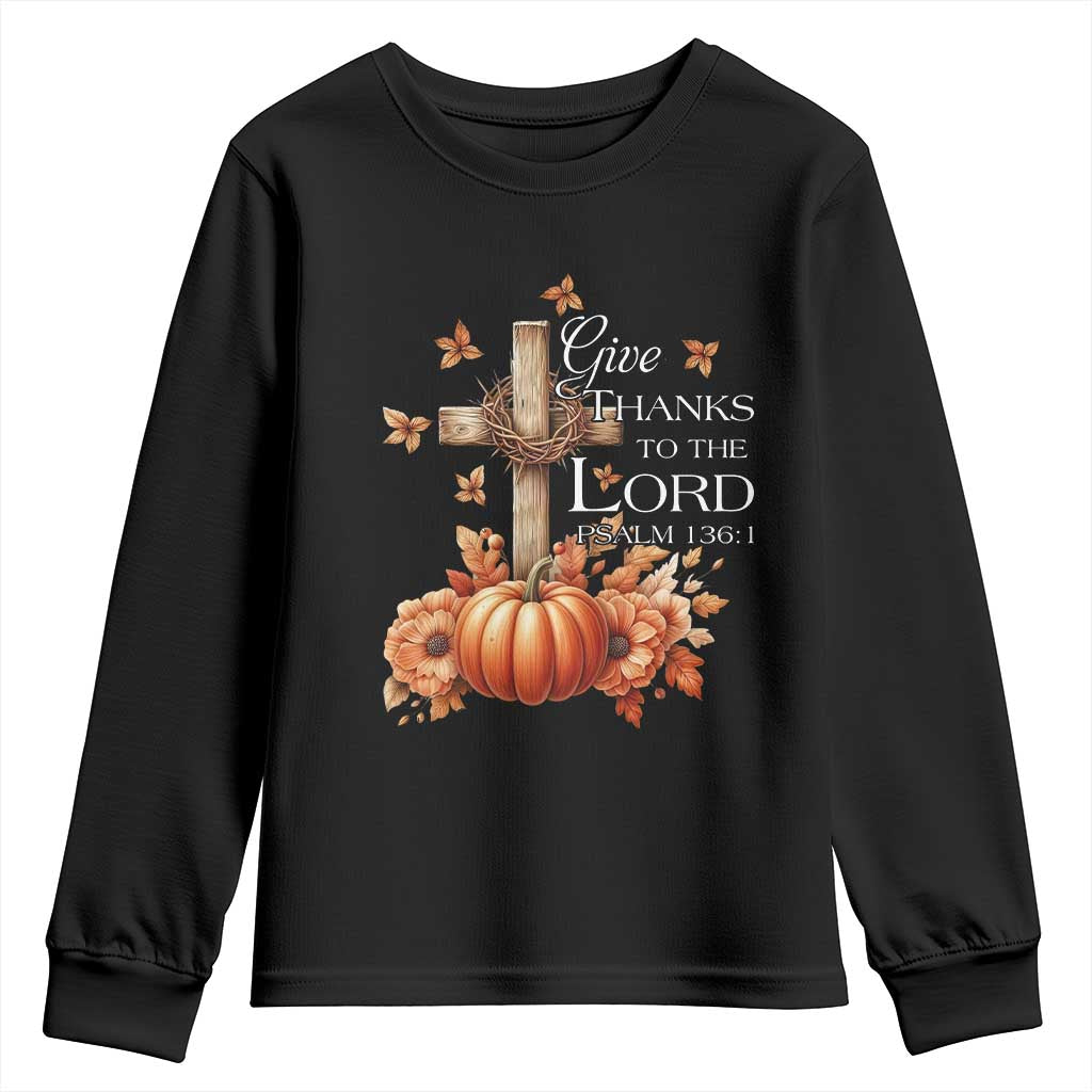 Thanksgiving Christ Youth Sweatshirt Give Thanks To The Lord Psalm 136:1 Pumpkin Cross TS11 Black Print Your Wear