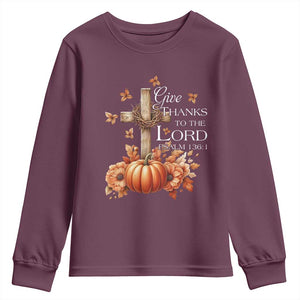 Thanksgiving Christ Youth Sweatshirt Give Thanks To The Lord Psalm 136:1 Pumpkin Cross TS11 Maroon Print Your Wear