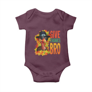 Funny Thanksgiving Turkey Baby Onesie Give Thanks Bro Fall Season TS11 Maroon Print Your Wear