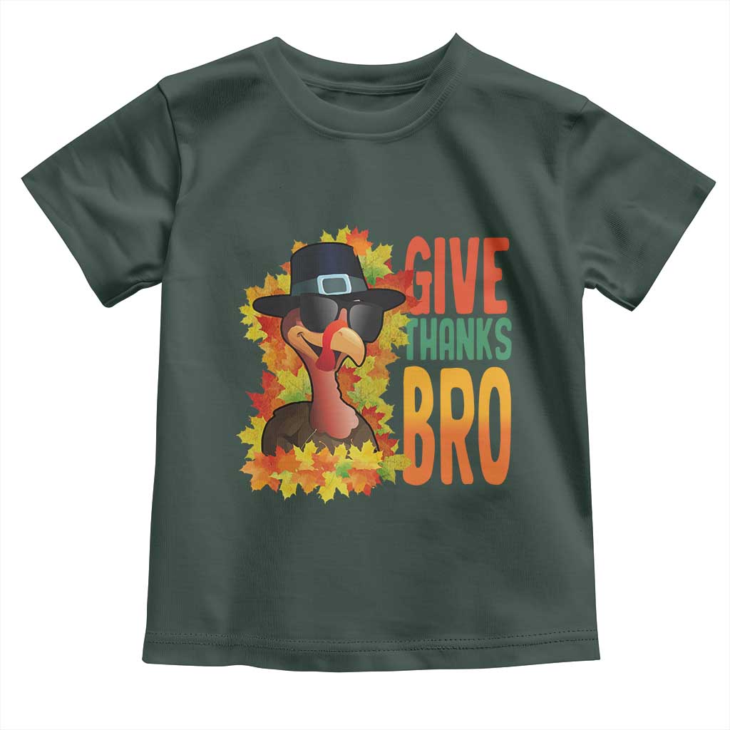 Funny Thanksgiving Turkey Baby Shirt Give Thanks Bro Fall Season TS11 Dark Forest Green Print Your Wear