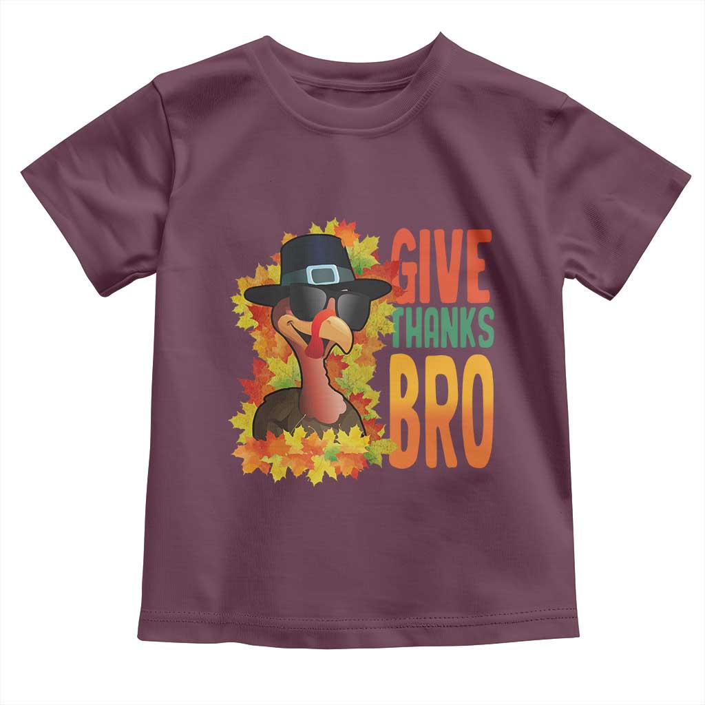 Funny Thanksgiving Turkey Baby Shirt Give Thanks Bro Fall Season TS11 Maroon Print Your Wear