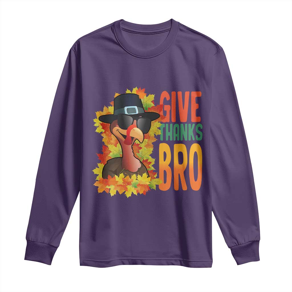Funny Thanksgiving Turkey Long Sleeve Shirt Give Thanks Bro Fall Season TS11 Purple Print Your Wear