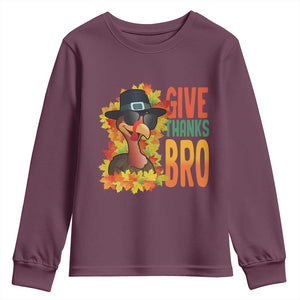 Funny Thanksgiving Turkey Youth Sweatshirt Give Thanks Bro Fall Season TS11 Maroon Print Your Wear