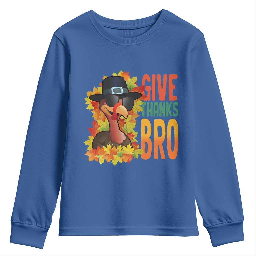 Funny Thanksgiving Turkey Youth Sweatshirt Give Thanks Bro Fall Season TS11 Royal Blue Print Your Wear