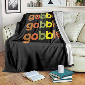 Funny Thanksgiving Turkey Gobble Throw Blanket Fall Season TS11 Print Your Wear