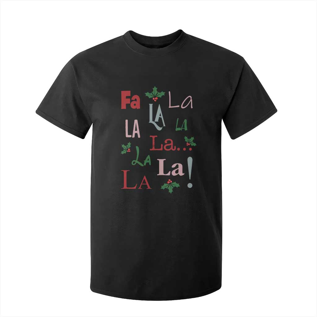 Funny Fa La La 8 Christmas Carol Song T Shirt For Kid Holiday Mistletoe TS11 Black Print Your Wear