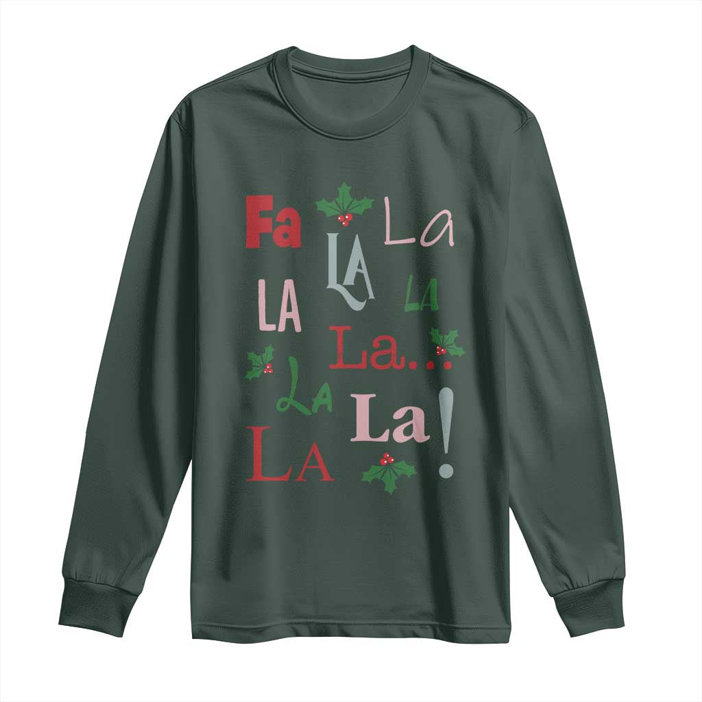 Funny Fa La La 8 Christmas Carol Song Long Sleeve Shirt Holiday Mistletoe TS11 Dark Forest Green Print Your Wear