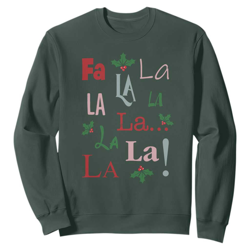 Funny Fa La La 8 Christmas Carol Song Sweatshirt Holiday Mistletoe TS11 Dark Forest Green Print Your Wear