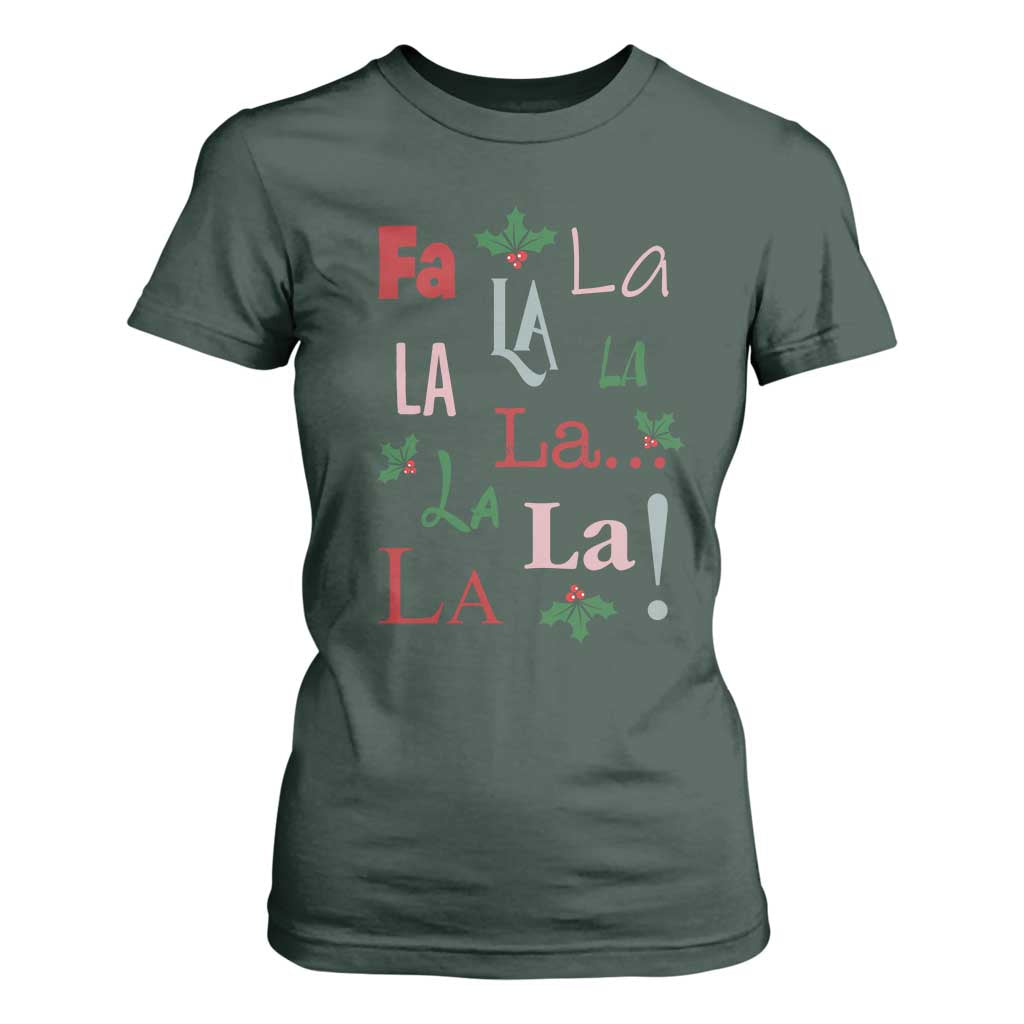 Funny Fa La La 8 Christmas Carol Song T Shirt For Women Holiday Mistletoe TS11 Dark Forest Green Print Your Wear