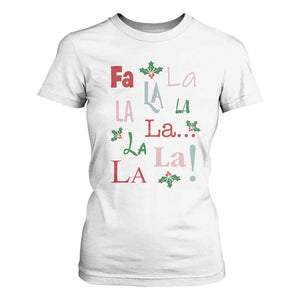 Funny Fa La La 8 Christmas Carol Song T Shirt For Women Holiday Mistletoe TS11 White Print Your Wear