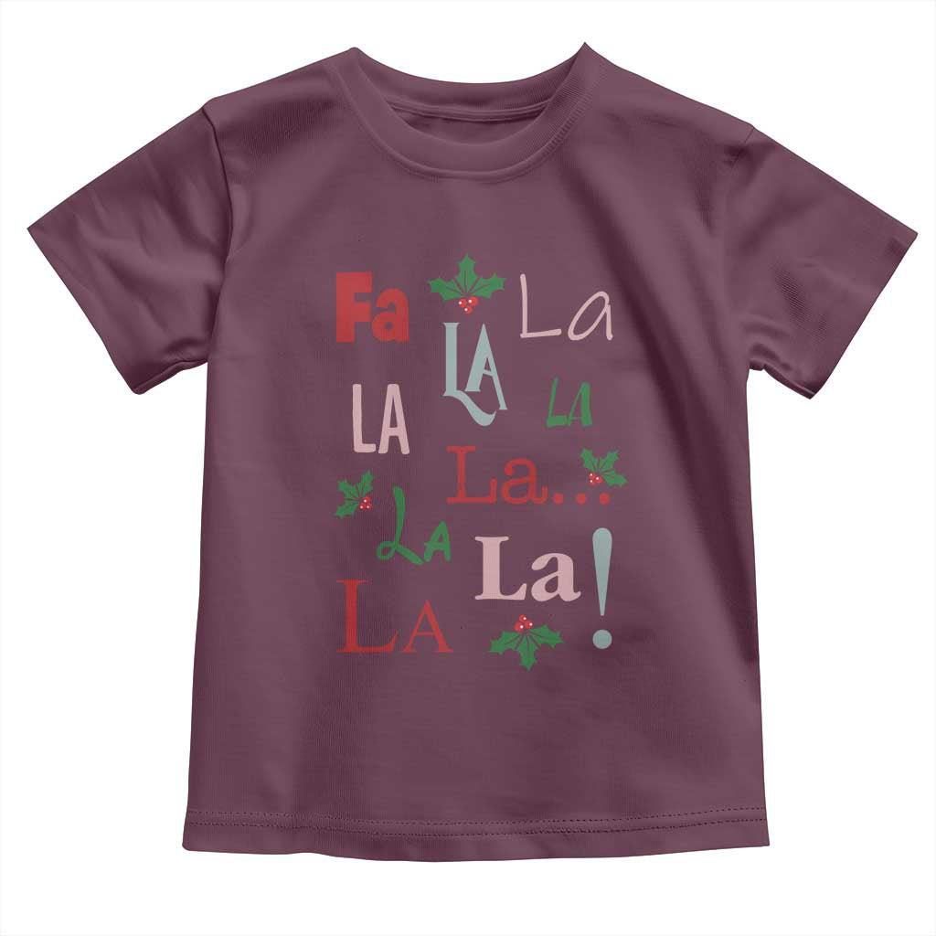 Funny Fa La La 8 Christmas Carol Song Toddler T Shirt Holiday Mistletoe TS11 Maroon Print Your Wear