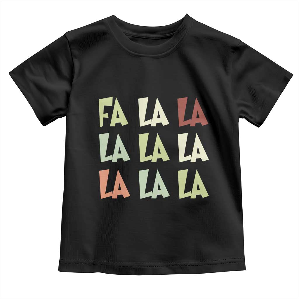 Funny Fa La La 8 Christmas Carol Song Holiday Toddler T Shirt TS11 Black Print Your Wear