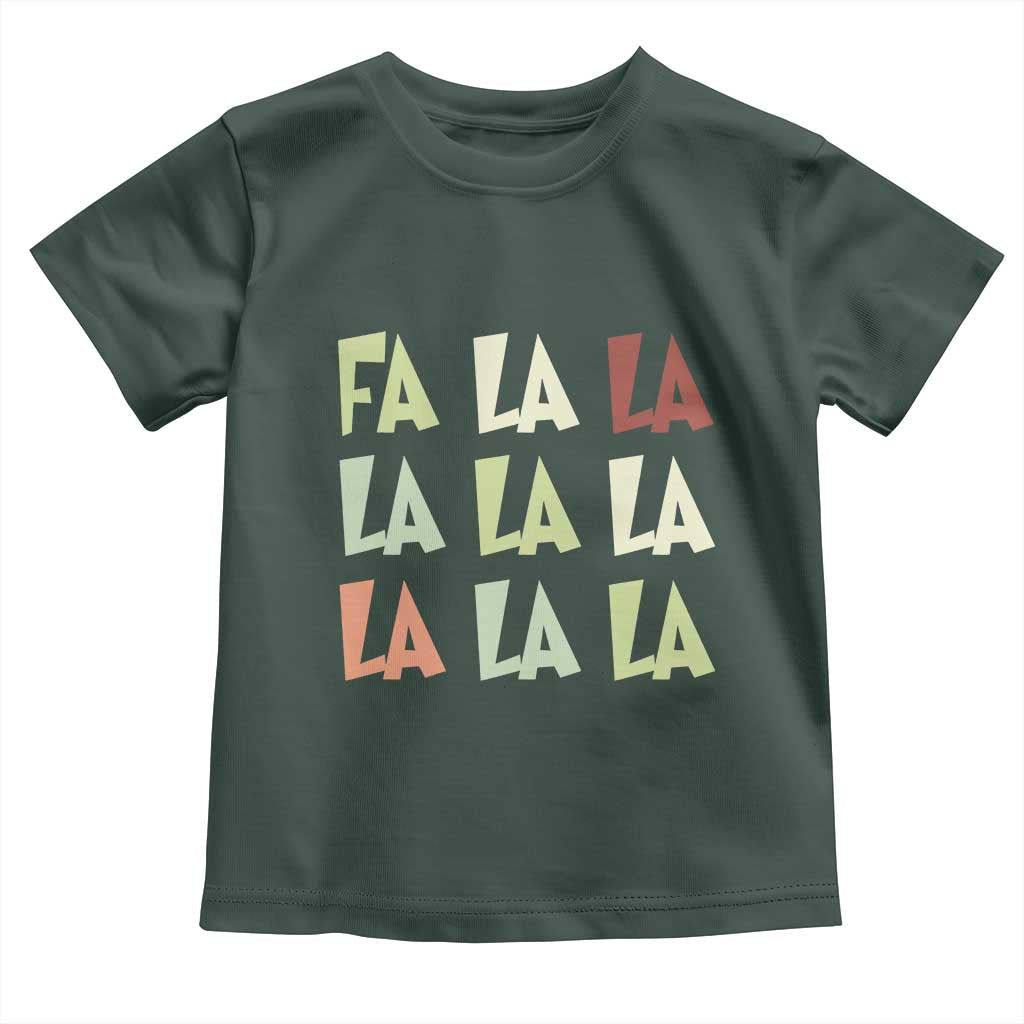 Funny Fa La La 8 Christmas Carol Song Holiday Toddler T Shirt TS11 Dark Forest Green Print Your Wear