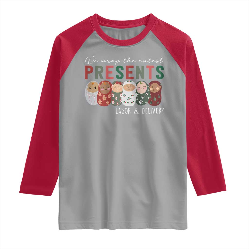 Funny Christmas Labor And Delivery Nurse Raglan Shirt We Wrap The Cutest Presents L&D Nurse TS11 Sport Gray Red Print Your Wear