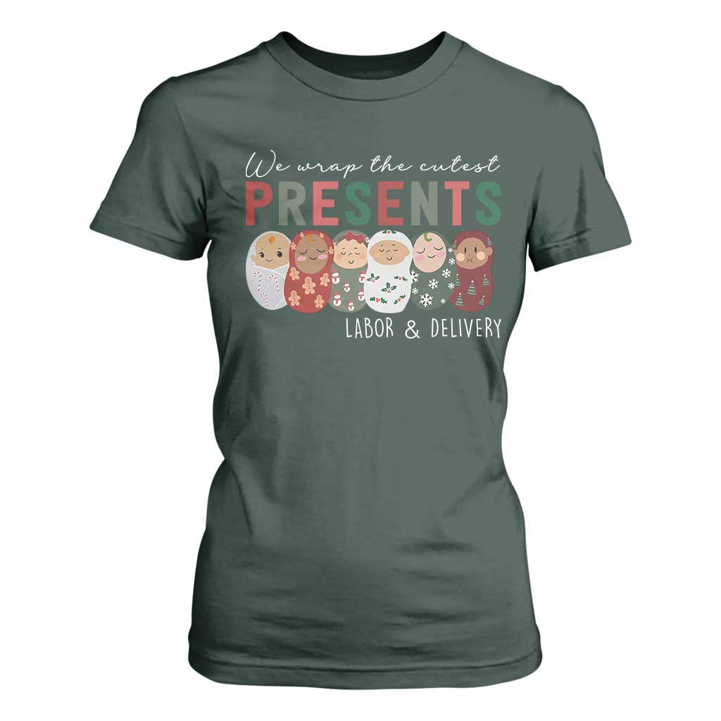 Funny Christmas Labor And Delivery Nurse T Shirt For Women We Wrap The Cutest Presents L&D Nurse TS11 Dark Forest Green Print Your Wear