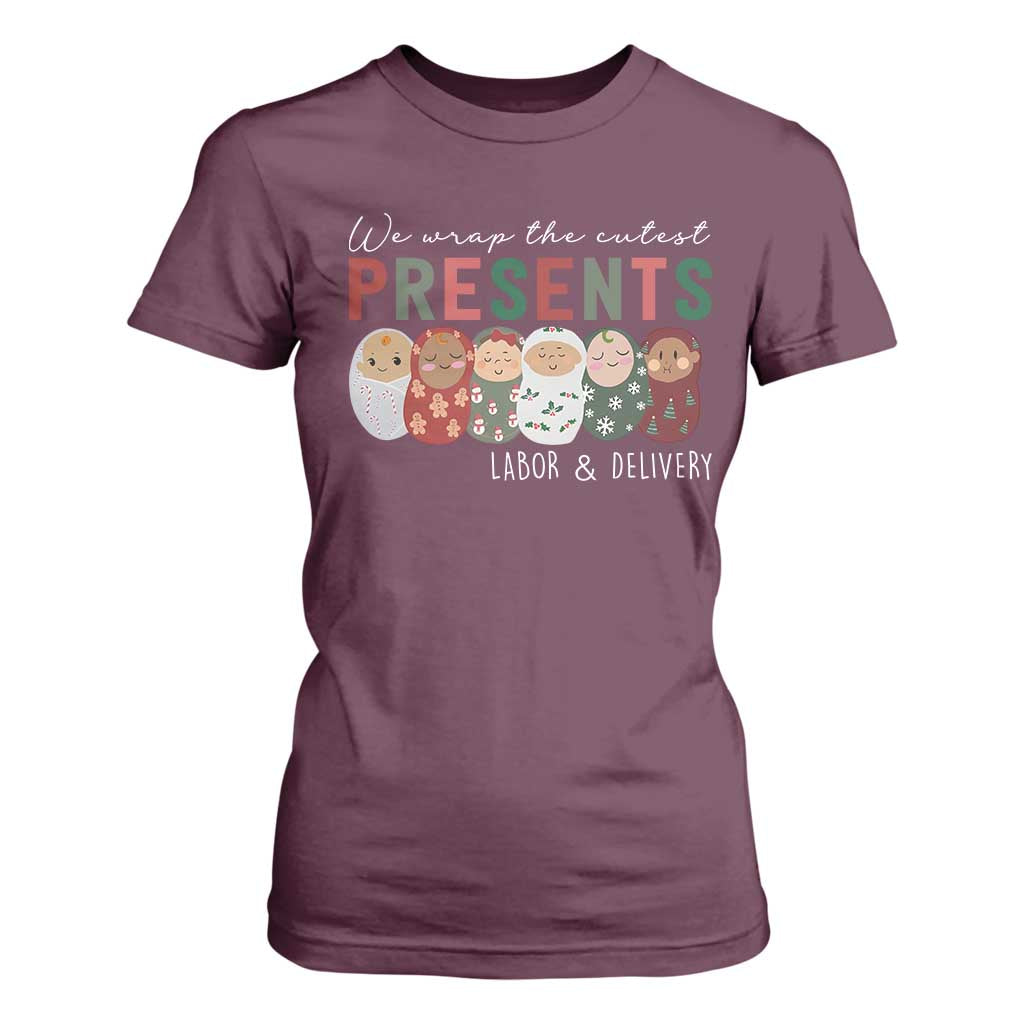 Funny Christmas Labor And Delivery Nurse T Shirt For Women We Wrap The Cutest Presents L&D Nurse TS11 Maroon Print Your Wear