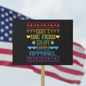 Funny LGBT Christmas Protest Sign Don't We Now Our Gay Apparel Rainbow Unicorn TS11 Horizontal 18" × 24" Black Print Your Wear