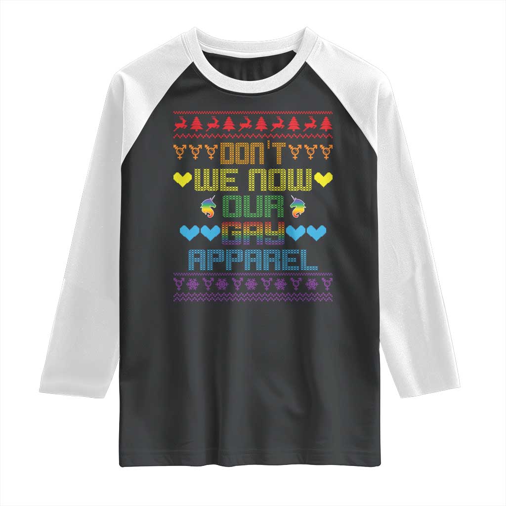 Funny LGBT Christmas Raglan Shirt Don't We Now Our Gay Apparel Rainbow Unicorn TS11 Black White Print Your Wear