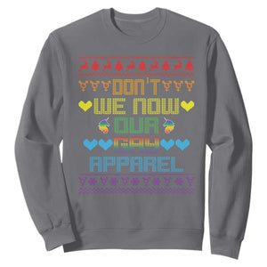Funny LGBT Christmas Sweatshirt Don't We Now Our Gay Apparel Rainbow Unicorn TS11 Charcoal Print Your Wear