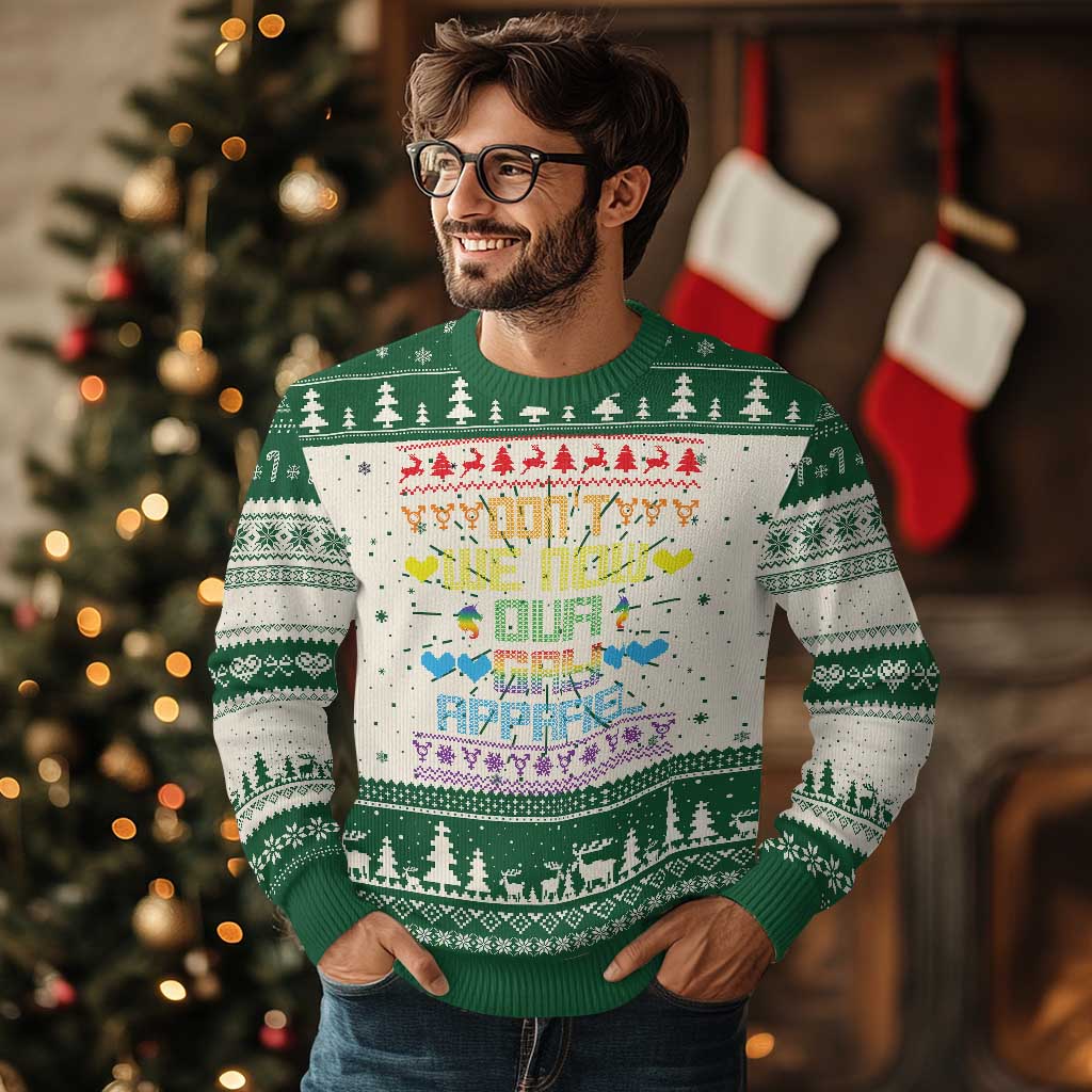 Funny LGBT Xmas Ugly Christmas Sweater Don't We Now Our Gay Apparel Rainbow Unicorn TS11 Green Print Your Wear