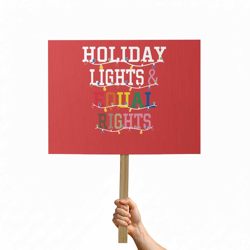 Funny Feminist LGBT Christmas Protest Sign Holiday Lights And Equal Rights Led Lights TS11 Horizontal 18" × 24" Red Print Your Wear
