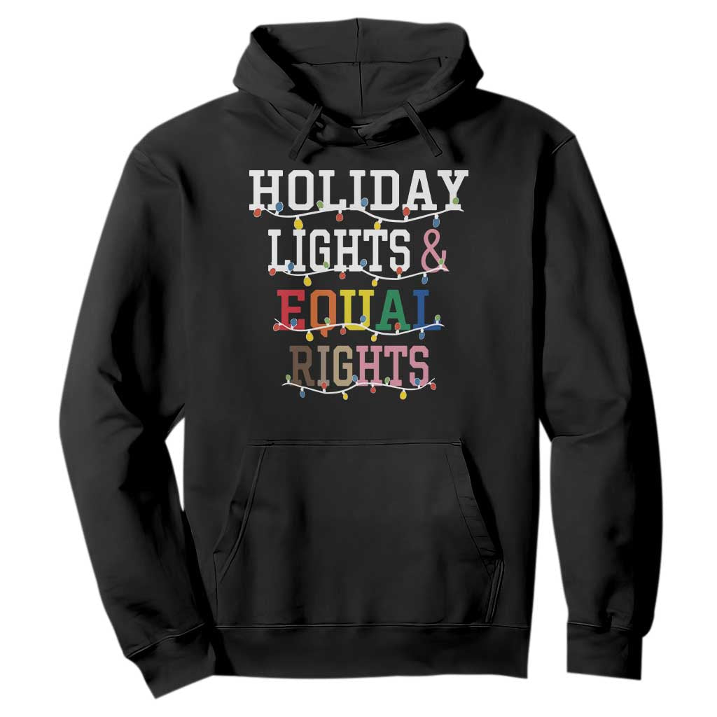 Funny Feminist LGBT Christmas Hoodie Holiday Lights And Equal Rights Led Lights TS11 Black Print Your Wear