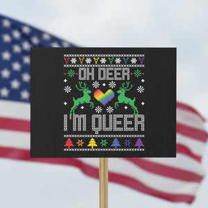 Funny LGBT Christmas Protest Sign Oh Deer I'm Queer Rainbow LGBT Flag TS11 Horizontal 18" × 24" Black Print Your Wear