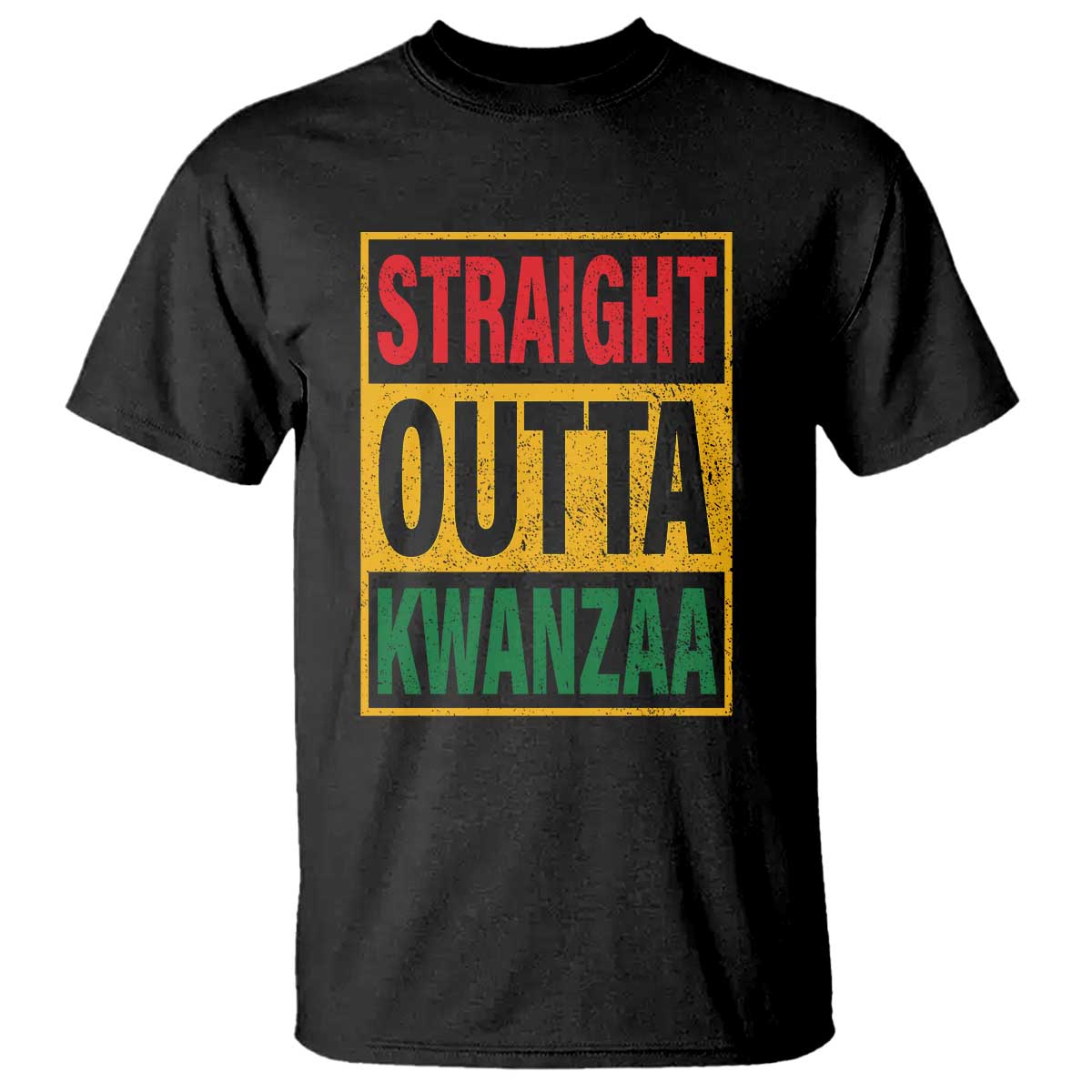 Funny Straight Outta Kwanzaa African American Heritage T Shirt TS11 Black Print Your Wear